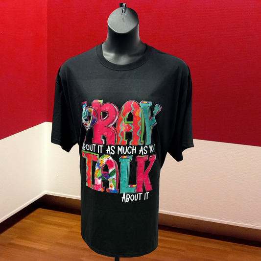 Pray About It: Graphic T-Shirt